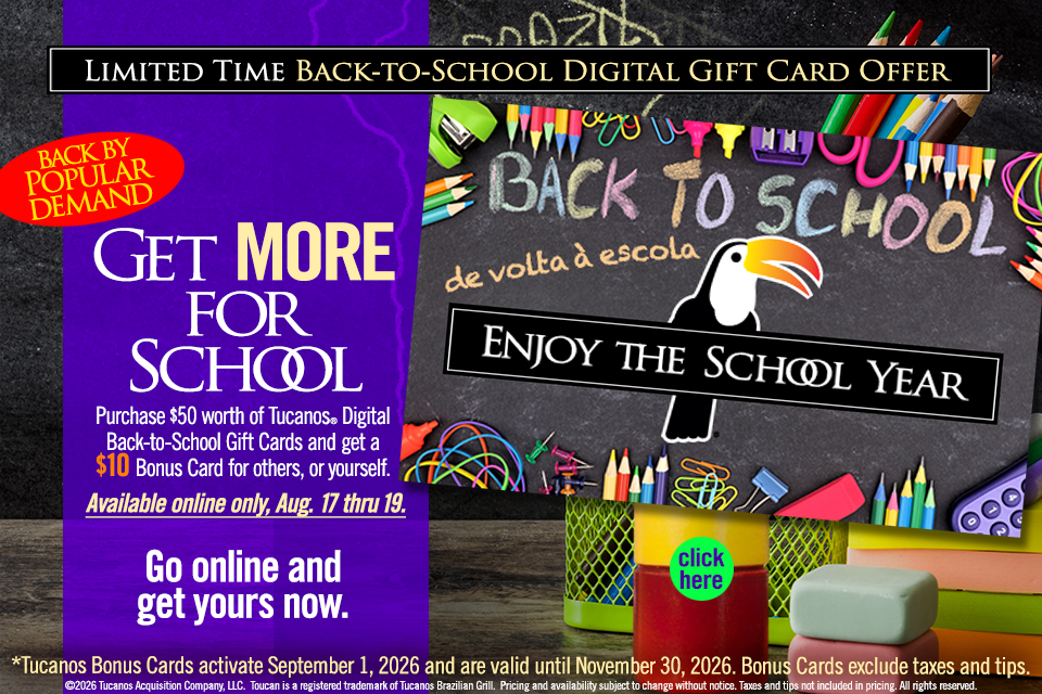 Back-to-School Gift Card at Tucano’s