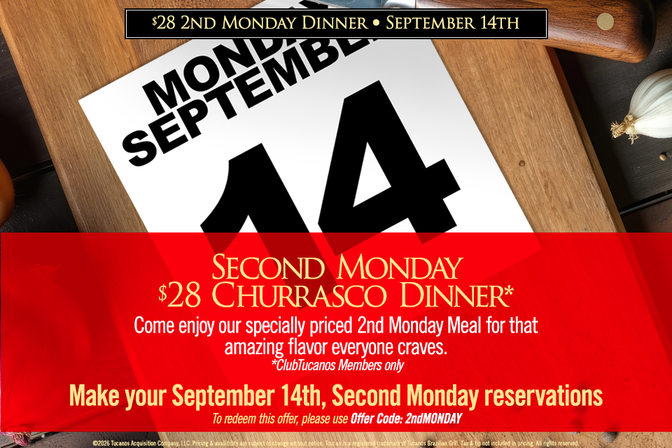Second Monday $28 Churrasco Dinner at Tucano’s