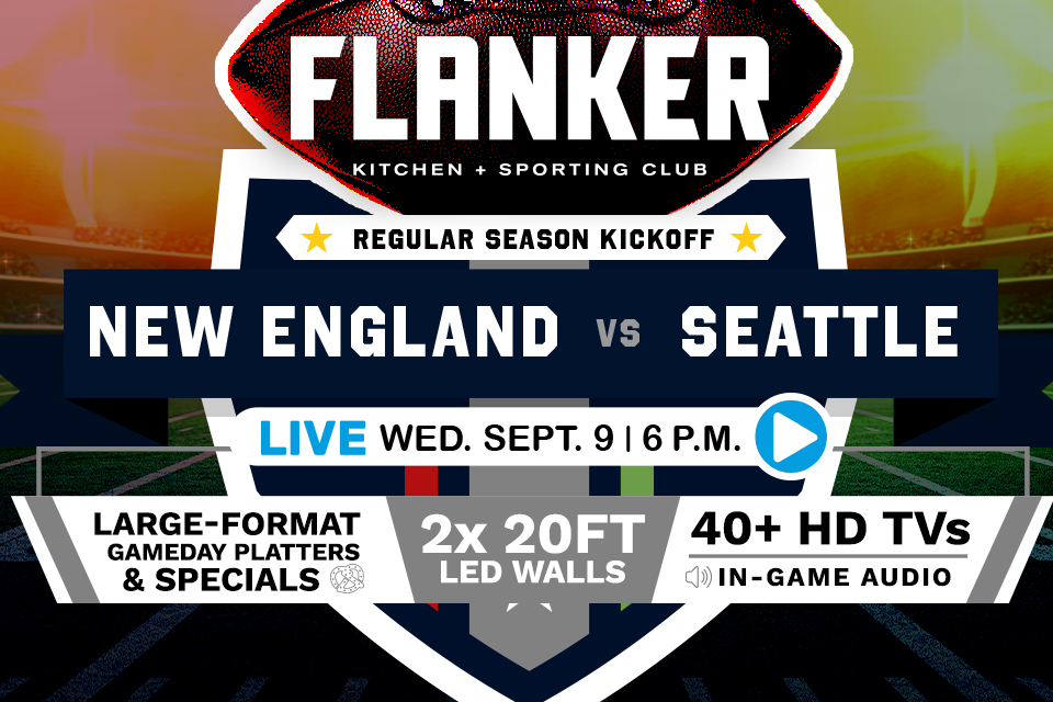 Wednesday Night Kickoff: New England vs. Seattle at Flanker